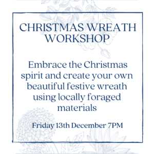 Christmas Wreath workshop - Fri 13th December - 7PM