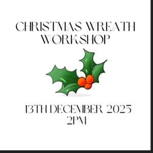 Christmas Wreath workshop - Sat 13th December 2025- 2PM