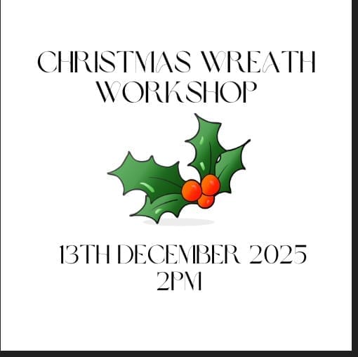 Christmas Wreath workshop - Sat 13th December 2025- 2PM